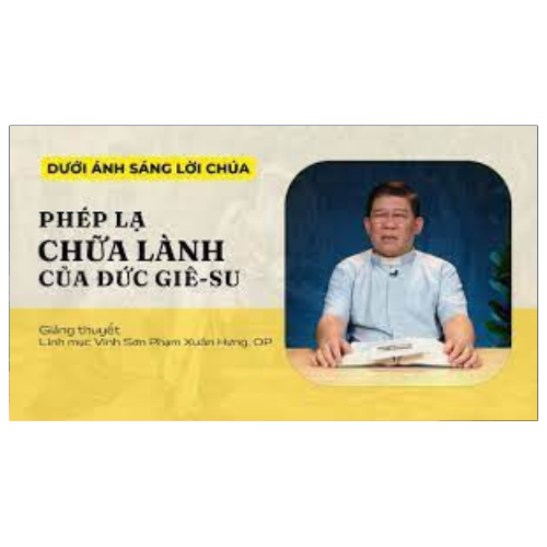 Bài 52: Phép lạ chữa lành của Đức Giêsu